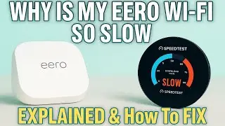 Почему мой Eero Wi-Fi такой медленный? &mdash; ОБЪЯСНЕНИЕ И КАК ЭТО ИСПРАВИТЬ