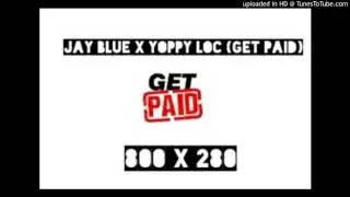 Jay Blue x Yoppy 280blocc (get paid) Skrilla