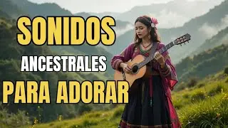 Mix de Adoraci&oacute;n Andina 2026🌄M&uacute;sica Cristiana para Alabar y Adorar a Dios🎵 Sonidos de Los Andes