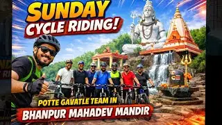 02 Sunday Cycle Riding potte Gavatle Bhanpur Shiv mandir