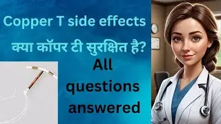 copper T side sffect  and benefits#pregnancy