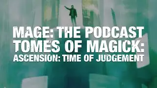 Tomes of Magick: Ascension: Time of Judgement