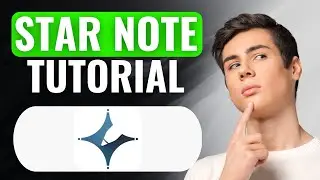 How To Use Star Note App Properly | (2025) NEW LATEST UPDATED GUIDE | Full Beginners Guide