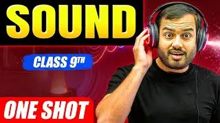 SOUND Class 9 || Complete CHAPTER IN ONE SHOT 🔥 || NCERT Covered || Alakh Pandey