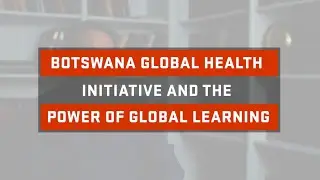 Botswana Global Health Initiative at Oregon State University