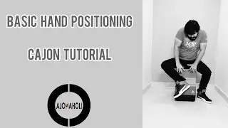Basic hand positioning on the cajon / Cajon tutorial / Cajonaholic