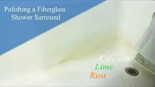 Cleaning/Polishing a Fiberglass Shower Surround