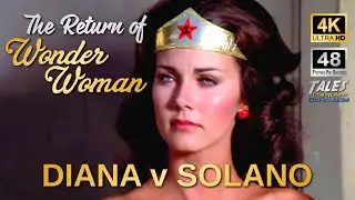 THE RETURN OF WONDER WOMAN: Diana v Solano (Remastered to 4K/48fps UHD) 👍 ✅ 🔔