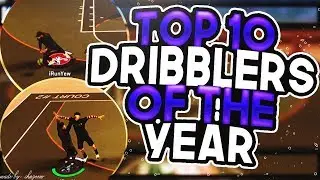 TOP 10 DRIBBLERS ON NBA 2K17 • BEST DRIBBLERS OF THE YEAR • NBA 2K17 MYPARK