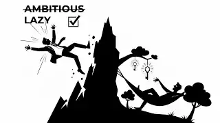 Why Ambitious People Fail (The Lazy Person's Secret)