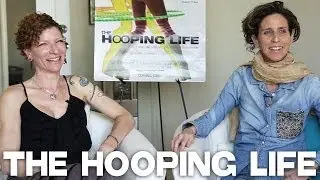 The Hooping Life by Amy Goldstein & Anah (Hoopalicious) Reichenbach