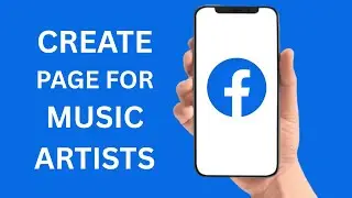 How To Create A Facebook Page For Music Artists