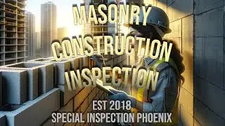 🔍 Masonry Construction Inspections in Phoenix, AZ | 🏗️ Special Inspection Phoenix