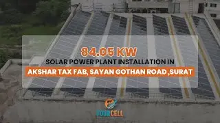 Akshar Tax Fab's 84.05 KW Solar Rooftop Installation by Fourcell Energy.