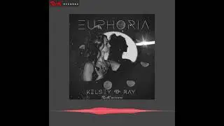Euphoria | Euphoria | Kelsey Ray | Prod. Varen & Radar with a K