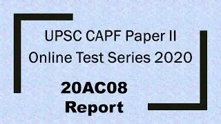 20AC08 Report | Online Test Paper 2020 | CAPF Paper II