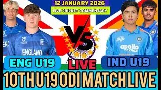 India U19 vs England U19 Live Score 🔴 | 10th ODI Match Commentary Today