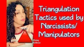Triangulation Tactics used by Narcissists/Manipulators