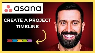 How To Create A Project Timeline In ASANA (Complete 2025 Guide)