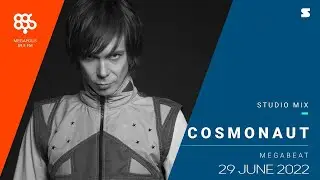 Cosmonaut - Megabeat - 29 June 2022 | Космонавт Мегабит | megapolis fm