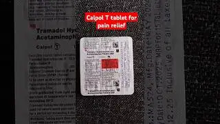 Calpol T - Tramadol hydrochloride and acetaminophen tablet #painkiller #medicine #tablet