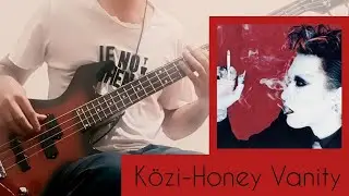 K&ouml;zi-Honey Vanity(Bass Cover)