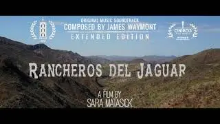 Rancheros del Jaguar | Extended Soundtrack Album by James Waymont