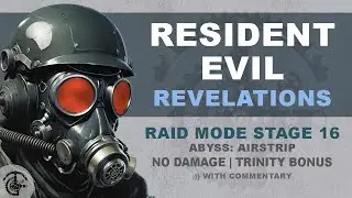 Resident Evil Revelations Raid Abyss 16 Airstrip - Trinity No Damage