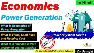 L46: Economics of Power Generation | Power Plant Engineering |  Power System Series in  Hindi