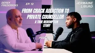 Episode 12 - From Care, Crack & Prison to Counsellor and Home owner &ndash; Derek Fredericks&rsquo; Untold Story