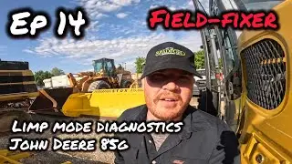 EP 14: DIAGNOSING LIMP MODE JOHN DEERE 85G EXCAVATOR