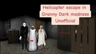 Helicopter escape in Granny Dark Madness (Unofficial) | Full Gameplay #granny #helicopterescape
