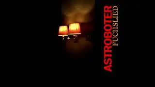Astroboter - Fuchslied