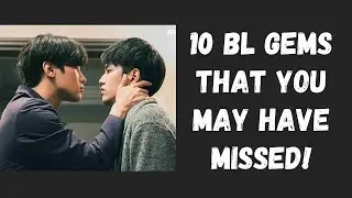 10 BL's that are massively underrated! BLFANEDITS