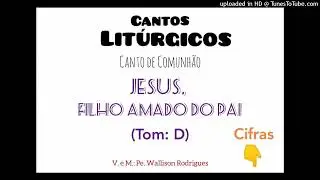 Jesus, Filho amado do Pai (Comunh&atilde;o)