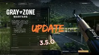 Gray Zone Warfare Uopdate 3.5.0