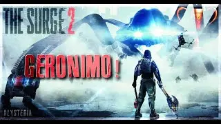 The Surge 2 - Geronimo! Trophy Guide | Troph&eacute;e Geronimo !