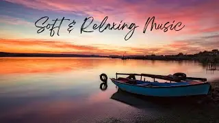 Soft & Relaxing Music by The Relaxing Hub