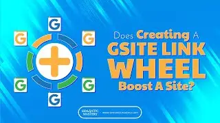 Does Creating A GSite Link Wheel Boost A Site?