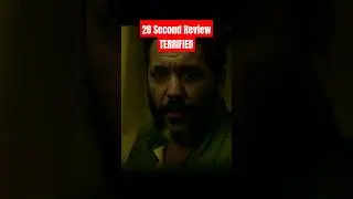 28 Second Review - Terrified