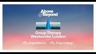 Group Therapy Weekender London 2022 -  Anjunadeep  / Yotto.