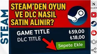 STEAM'den OYUN ve DLC Nasıl Satın Alınır? | Steam Rehber | Yeni Başlayanlar İ&ccedil;in - Oyuncu Rehberi
