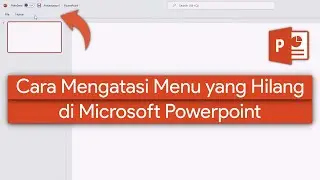 Cara Mengatasi Menu di Microsoft Powerpoint yang Hilang