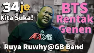 #34jeKitaSuka | BTS Rentak Genen - Ruya Ruwhy@GB Band #ASYIKfm #BTSRentakGenen