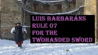 Luis Barbar&aacute;ns Rule 07 For The Twohanded Sword (Montante for beginners)