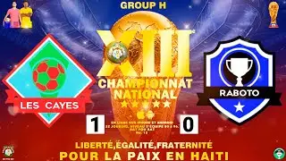 LES CAYES VS RABOTO, 13&Egrave;ME &Eacute;DITIONS DU CHAMPIONNAT NATIONAL DLS25 POUR LA PAIX EN HA&Iuml;TI.