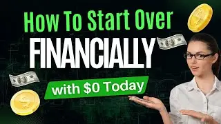 How to Start Over Financially with $0 Today