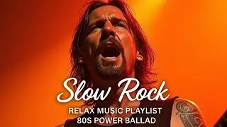 🎤 Slow Rock Ballads & Emotional Love Songs That Touch the Soul | Forever Hits Collection