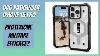 RECENSIONE (2025) : UAG Pathfinder iPhone 15 Pro. DETTAGLI