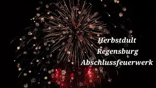 [4K] Regensburg Herbstdult Abschlussfeuerwerk 13.09.2025